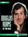 Douglas Adams at the BBC By BBC Audiobooks